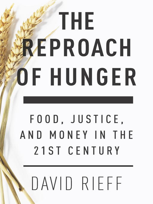 Title details for The Reproach of Hunger by David Rieff - Available